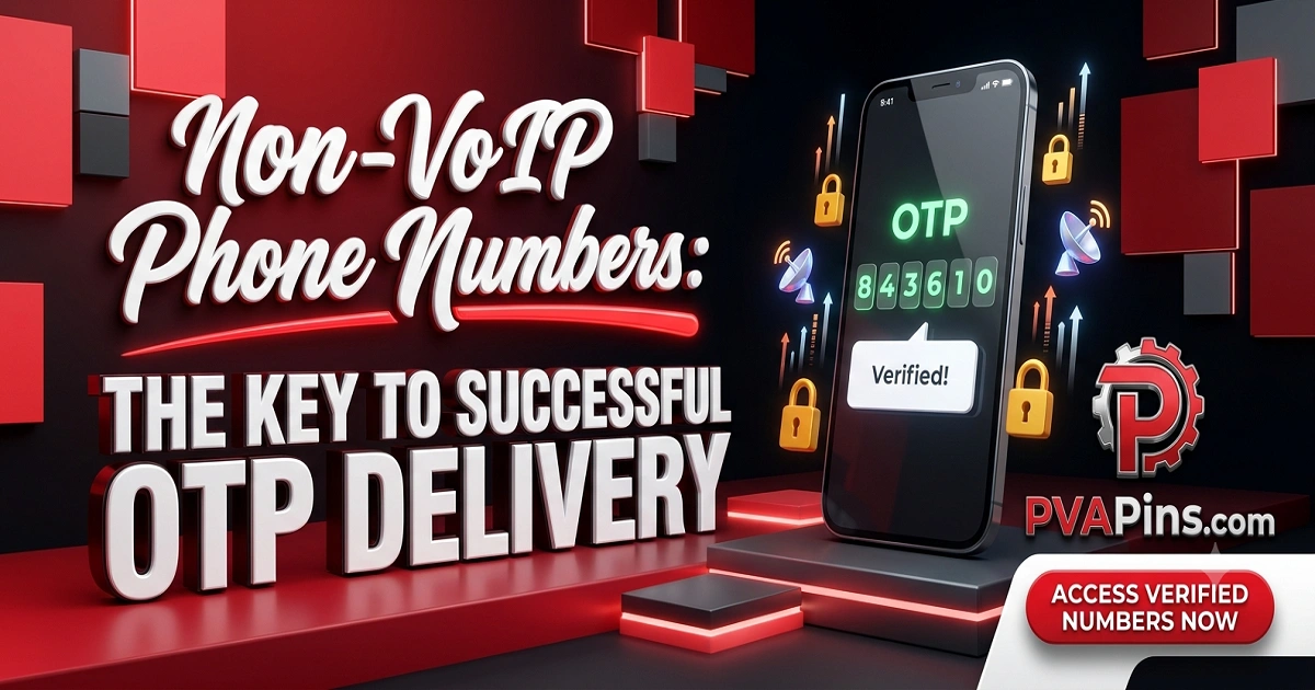 Non-VoIP Phone Numbers:-The Key to Successful OTP Delivery